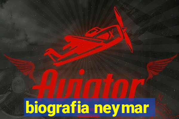 biografia neymar